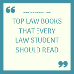 TOP LAW BOOKS THAT EVERY LAW STUDENT SHOULD READ