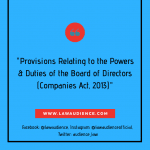 PROVISIONS RELATING TO THE POWERS AND DUTIES OF THE BOARD OF DIRECTORS (COMPANIES ACT, 2013)