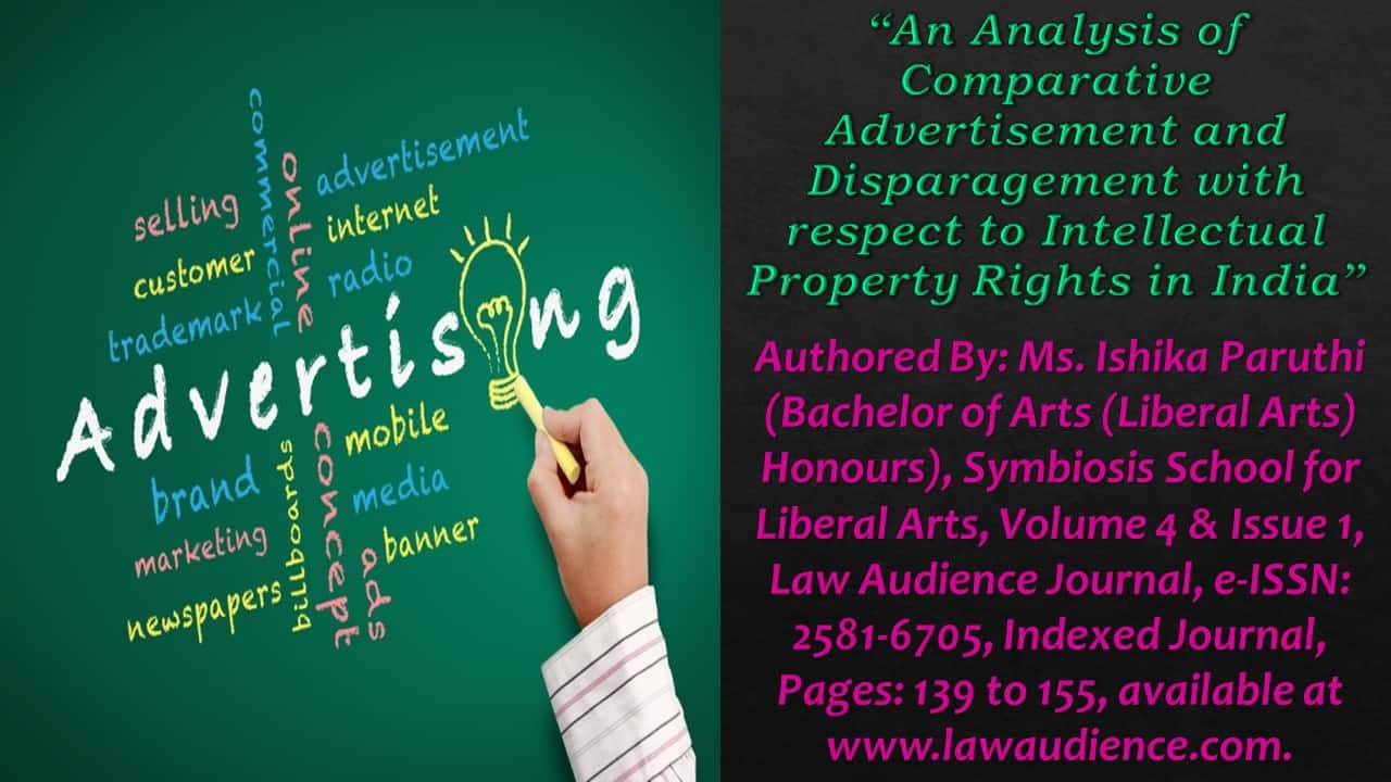 Read more about the article An Analysis of Comparative Advertisement and Disparagement with respect to Intellectual Property Rights in India
