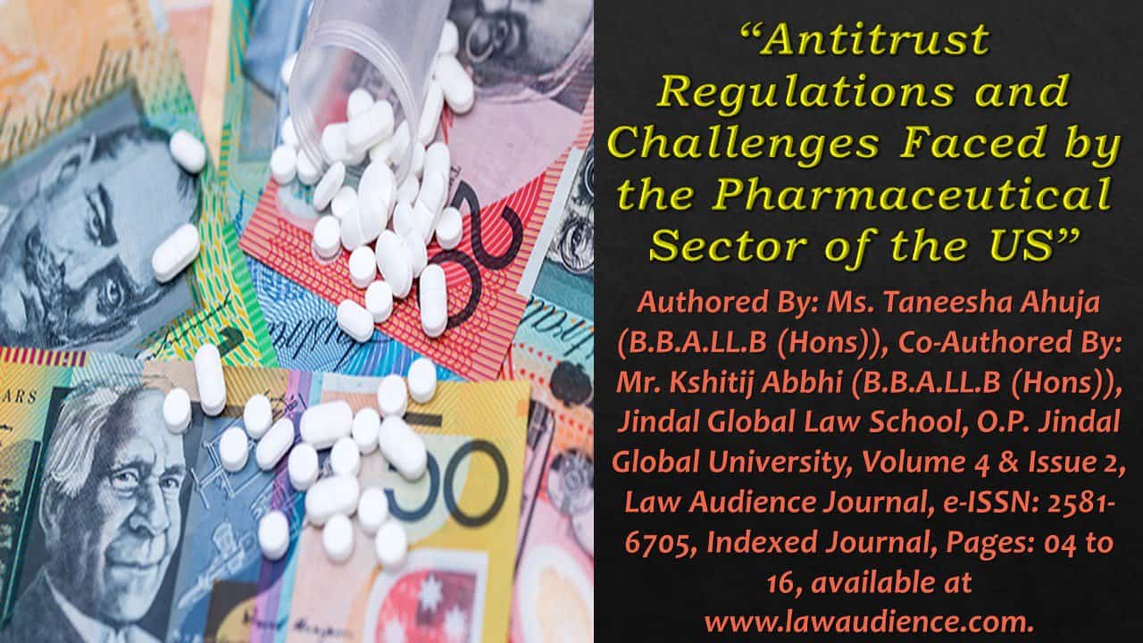 Read more about the article Antitrust Regulations and Challenges Faced by the Pharmaceutical Sector of the US