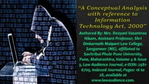 Read more about the article A Conceptual Analysis with reference to Information Technology Act, 2000