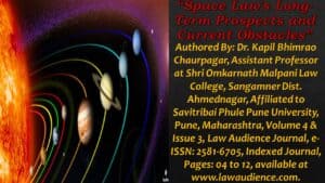 Read more about the article Space Law’s Long-Term Prospects and Current Obstacles