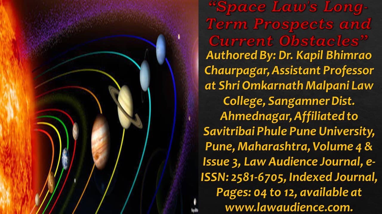 You are currently viewing Space Law’s Long-Term Prospects and Current Obstacles