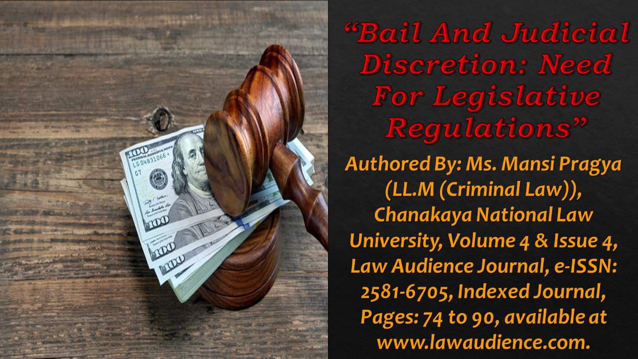 Bail And Judicial Discretion: Need For Legislative Regulations