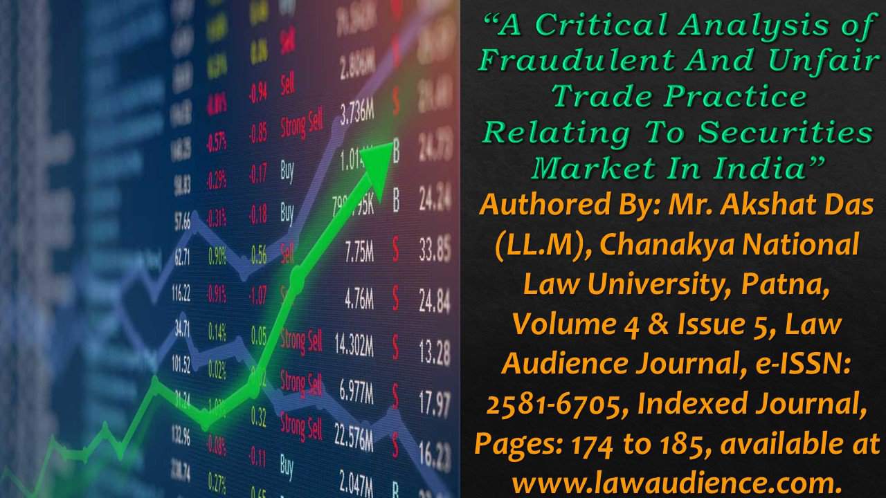 Read more about the article A Critical Analysis of Fraudulent And Unfair Trade Practice Relating To Securities Market In India