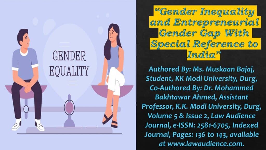 Gender Inequality and Entrepreneurial Gender Gap With Special Reference to India