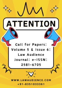 Read more about the article Call For Papers: Law Audience Journal: Peer-Reviewed [Volume.5, Issue 6 (Issue No. 27), e-ISSN: 2581-6705, Indexed In 12+ Databases Including Google Scholar, Impact Factor 5.611