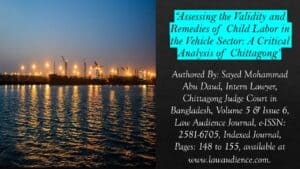 Read more about the article Assessing the Validity and Remedies of Child Labor in the Vehicle Sector: A Critical Analysis of Chittagong