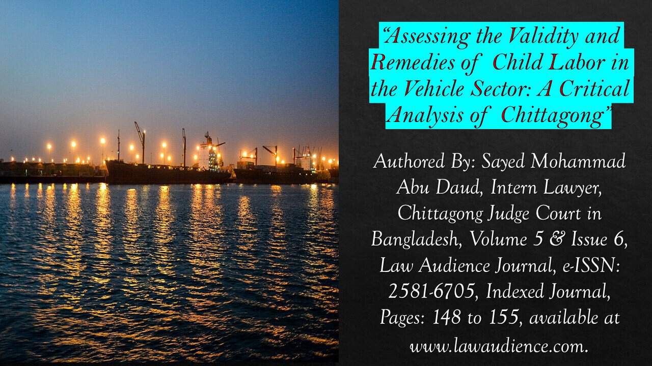 Assessing the Validity and Remedies of Child Labor in the Vehicle Sector: A Critical Analysis of Chittagong